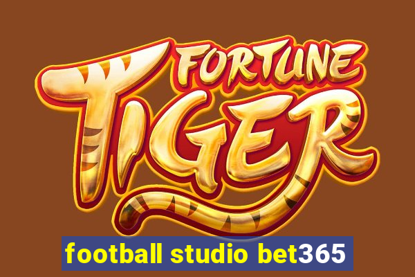 football studio bet365